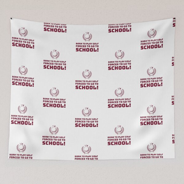 Item preview, Born to play Golf, Forced to go to School! designed and sold by AstraTees.