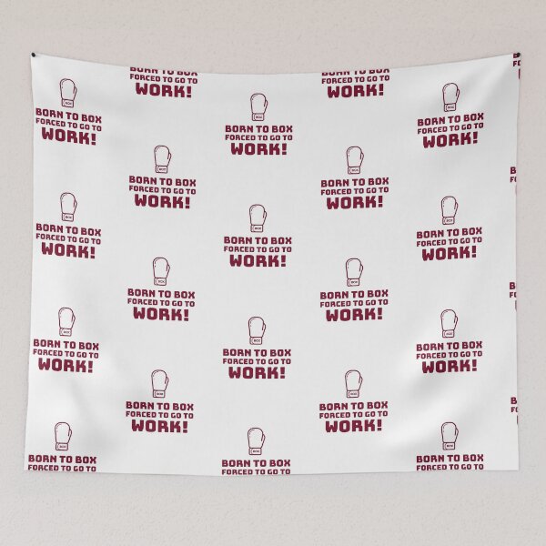 Item preview, Born to Box, Forced to go to Work! designed and sold by AstraTees.