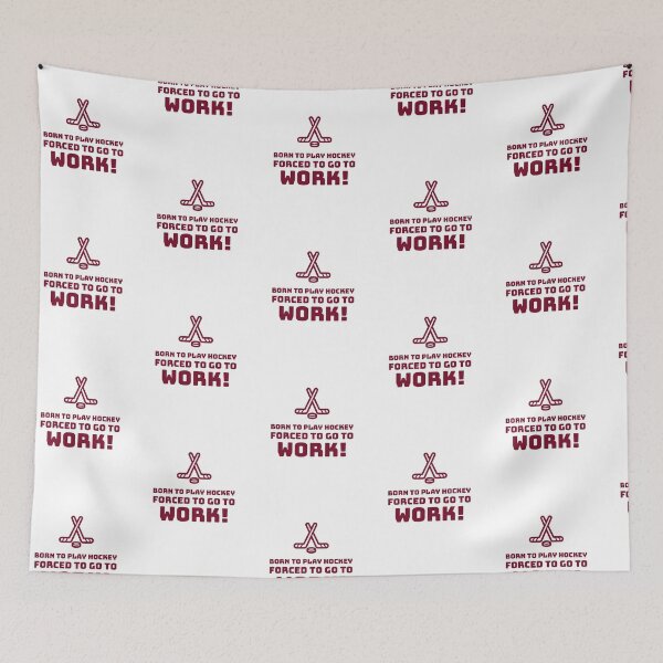 Item preview, Born to play Hockey, Forced to go to Work! designed and sold by AstraTees.