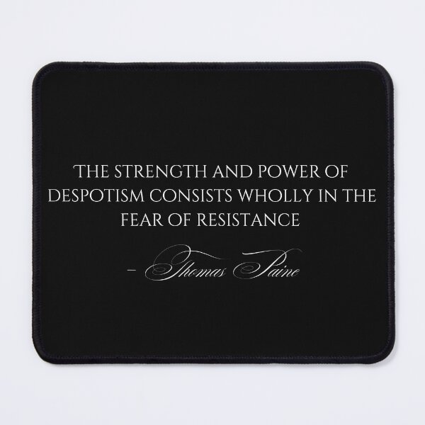 Item preview, The Strength And Power Of Despotism Thomas Paine Quote Design designed and sold by EarthArtDesigns.
