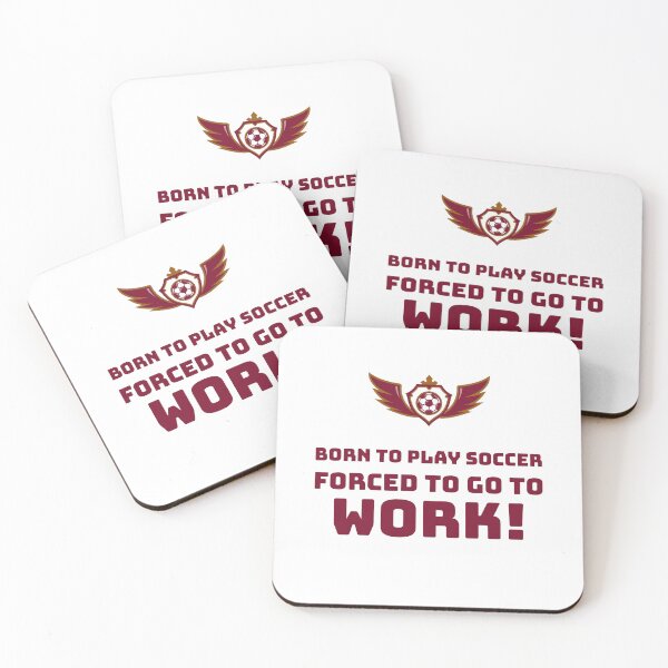 Item preview, Born to play Soccer, Forced to go to Work! designed and sold by AstraTees.