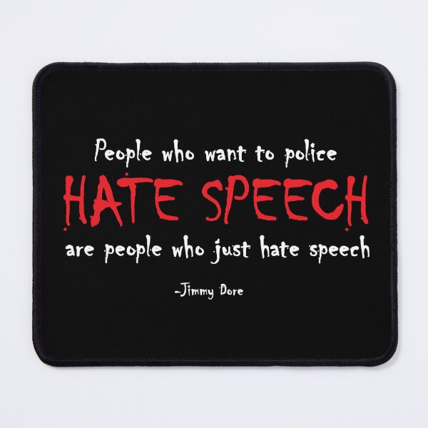 Item preview, People who want to police hate speech are people who just hate speech. designed and sold by Allen Peterson.