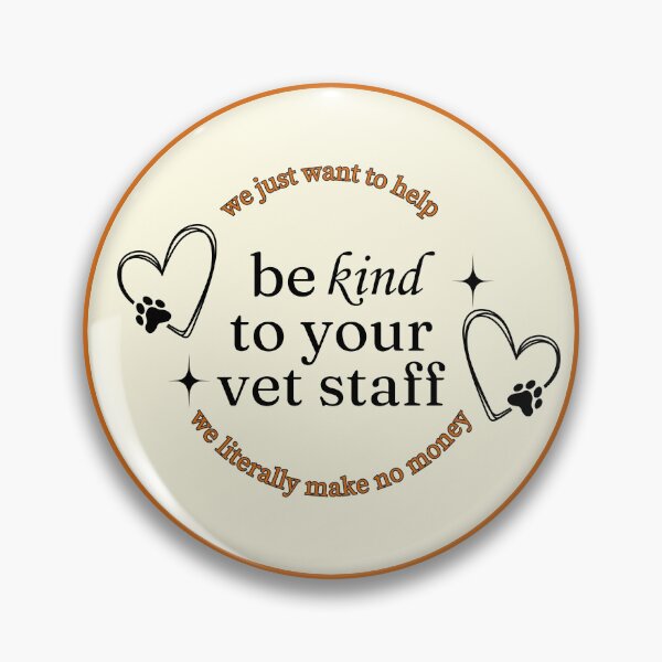 Item preview, Be Kind To Your Vet Staff designed and sold by Bad Dog Collective.