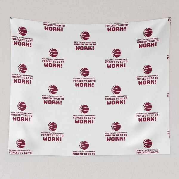Item preview, Born to play Basketball, Forced to go to Work! designed and sold by AstraTees.