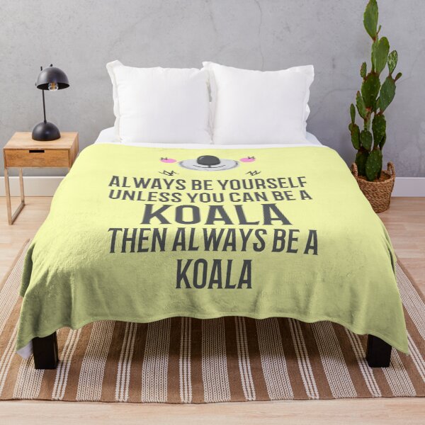 Item preview, Always be yourself unless you can be Koala designed and sold by 87-Aesthetics.