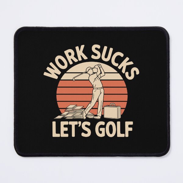 Item preview, Weekend Golfers – Work Sucks Let’s Golf designed and sold by tmerchtrends.