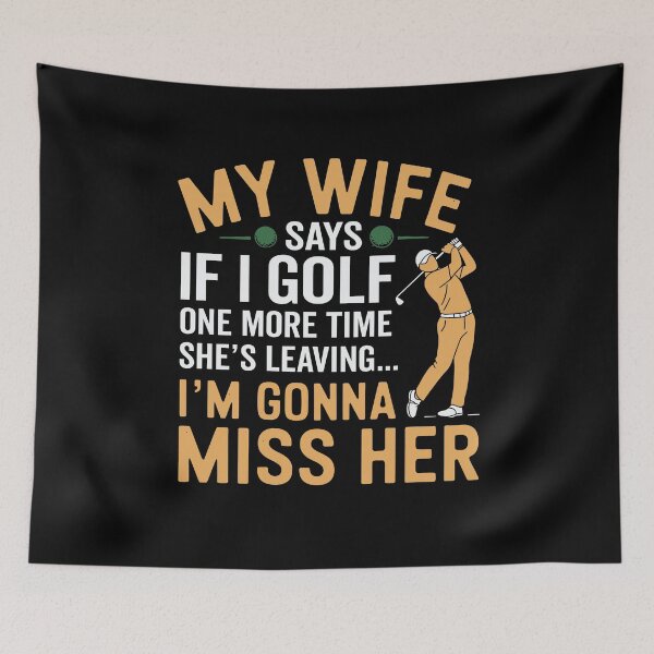 Item preview, Golf And Marriage Funny - My Wife Says She’s Leaving designed and sold by tmerchtrends.