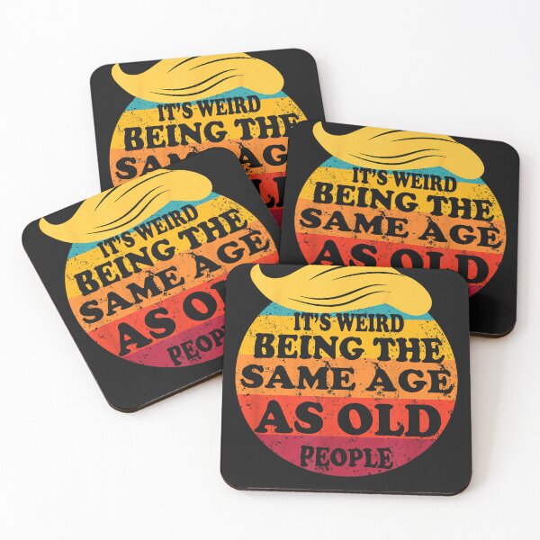 Item preview, Retro It's Weird Being The Same Age As Old People Funny Art President designed and sold by MOHAMED FRASER.