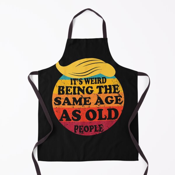 Item preview, Retro It's Weird Being The Same Age As Old People Funny Art President designed and sold by MOHAMED FRASER.