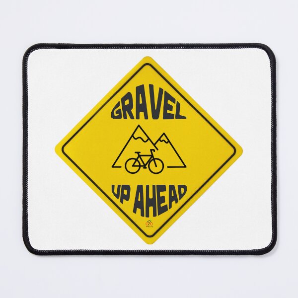 Item preview, Gravel Up Ahead designed and sold by WWPGear.