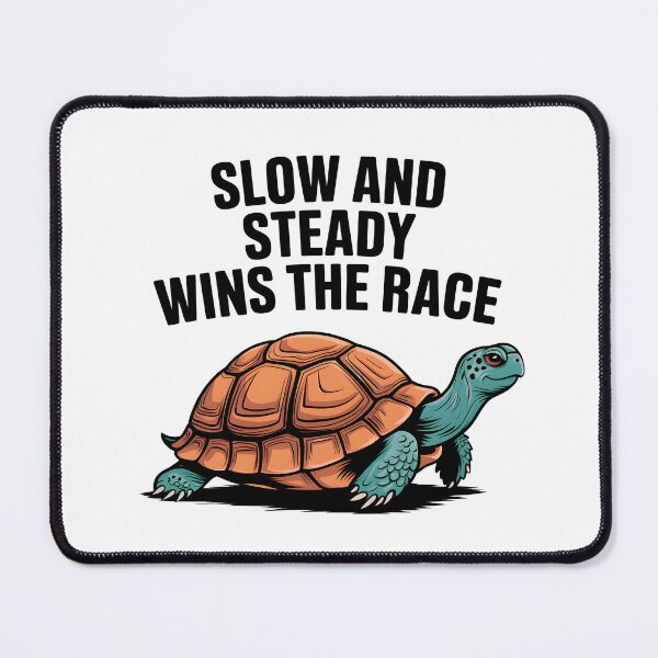 Item preview, Slow and Steady Wins the Race designed and sold by trendspatterns.