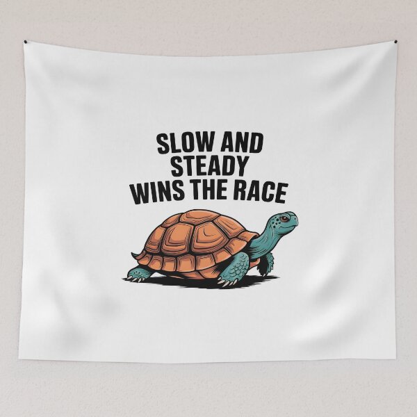 Item preview, Slow and Steady Wins the Race designed and sold by trendspatterns.