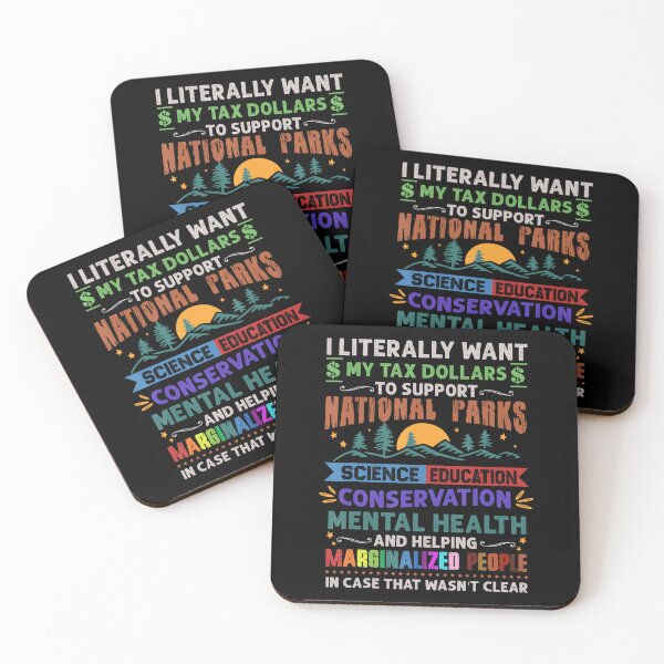 Item preview, I Literally Want My Tax Dollars To Go To National Parks Funny designed and sold by lidanmasi.