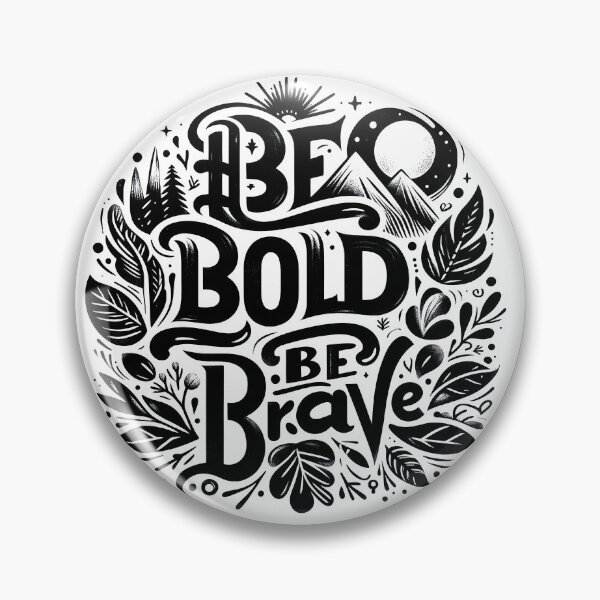 Item preview, bold, be bold, be brave designed and sold by TrueArtVibes.