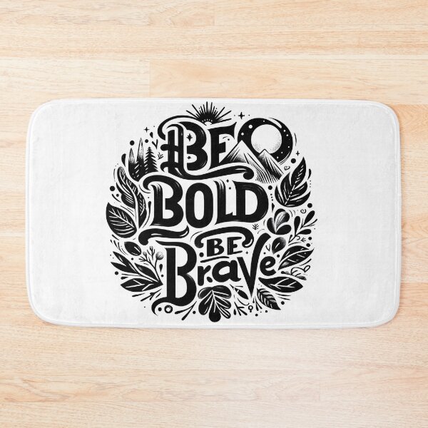 Item preview, bold, be bold, be brave designed and sold by TrueArtVibes.