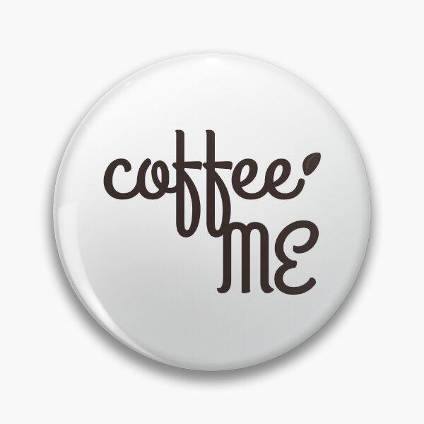 Artikelvorschau, Lustiger Coffee Me Spruch mit Kaffeebohne entworfen und verkauft von MoePark.