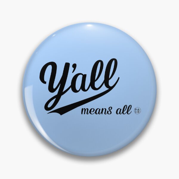 Item preview, Y'all means all designed and sold by paceinthe318.
