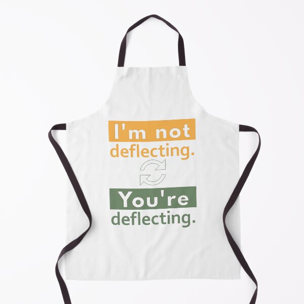 Item preview, Im Not Deflecting. Youre Deflecting. (Sarcasm - Irony - Humor) designed and sold by MoePark.