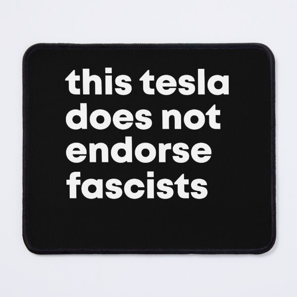 Item preview, This Tesla Does Not Endorse Fascists - Anti Musk designed and sold by PixVib.