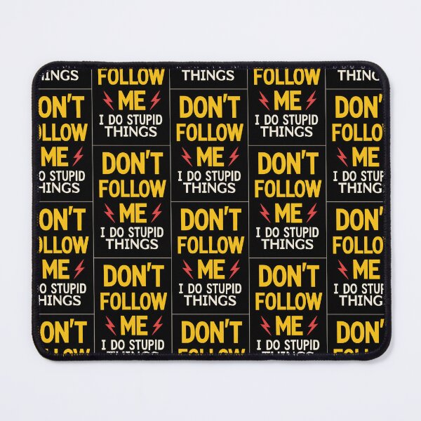 Item preview, Don't Follow Me, I do stupid things designed and sold by ThatBBStore.