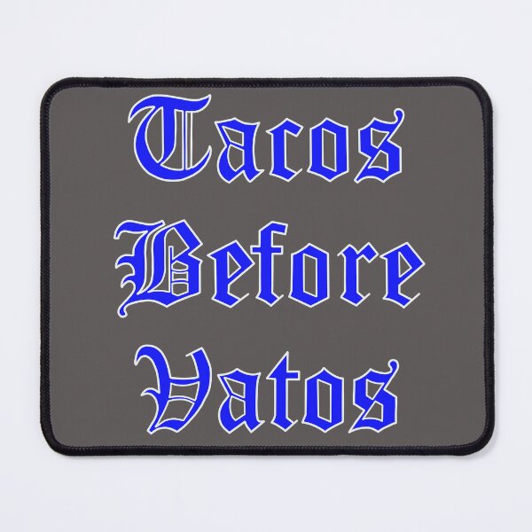 Item preview, Tacos Before Vatos designed and sold by EselokDesigns99.
