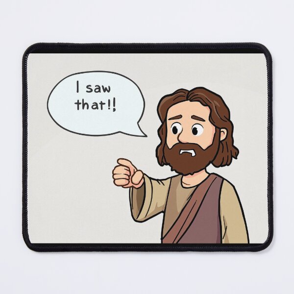 Item preview, Jesus Saying “I Saw That” designed and sold by AlwaysHome.