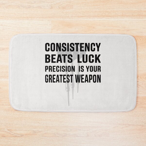 Item preview, Consistency beats luck precision is your greatest weapon designed and sold by NextRVibe.