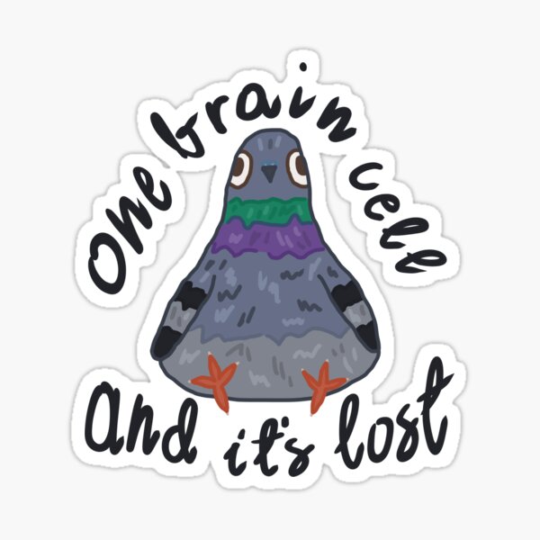 Item preview, One Brain Cell, And It's Lost – Funny and Silly Pigeon Design designed and sold by simple-goose.
