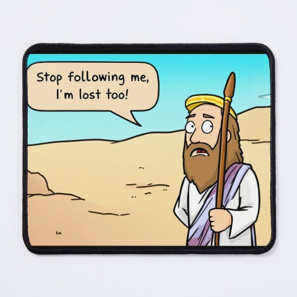 Item preview, Moses Saying “Stop Following Me, I’m Lost Too” designed and sold by AlwaysHome.