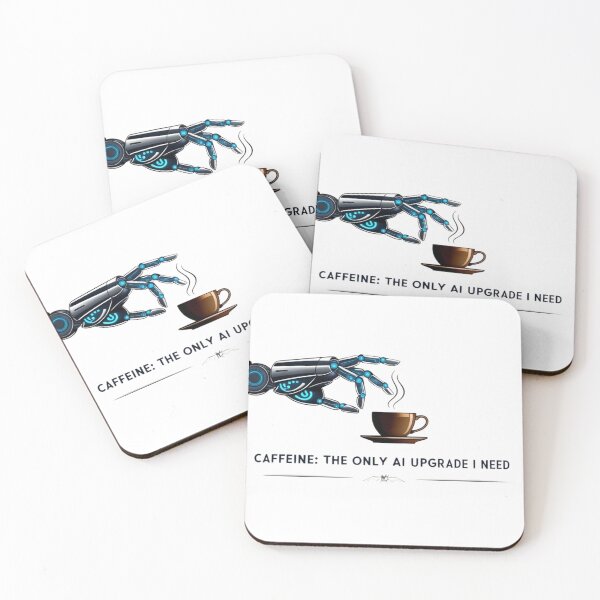 Item preview, Caffeine: The Only AI Upgrade I Need - AI / Sarcasm designed and sold by StormArte.