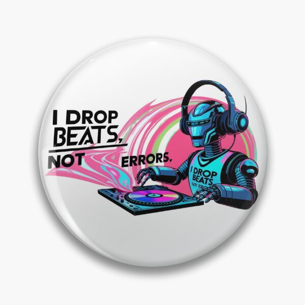 Item preview, I Drop Beats, Not Errors – DJ Robot designed and sold by StormArte.
