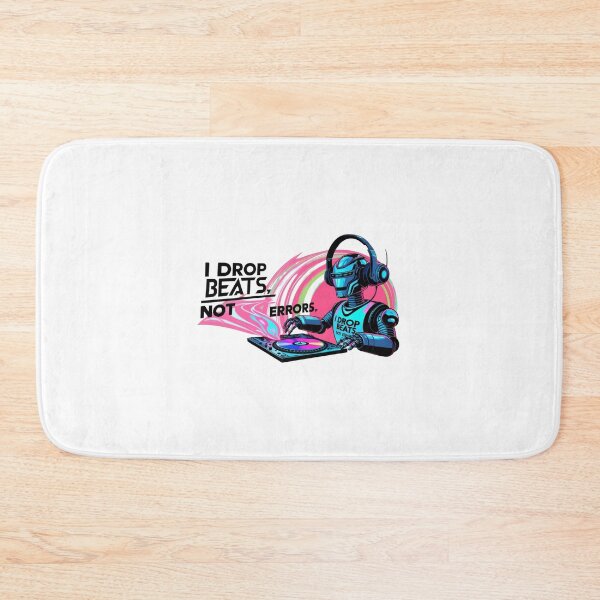 Item preview, I Drop Beats, Not Errors – DJ Robot designed and sold by StormArte.