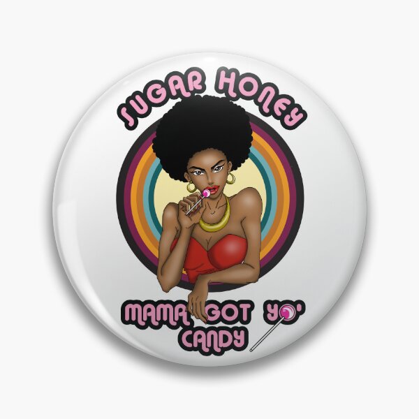 Item preview, Black lives Matter Sugar Honey Mama Got Your Candy designed and sold by Candywrap Studio.