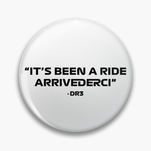 Item preview, Daniel Ricciardo It's Been A Ride, Arrivederci Quote designed and sold by Dougie Middleton.