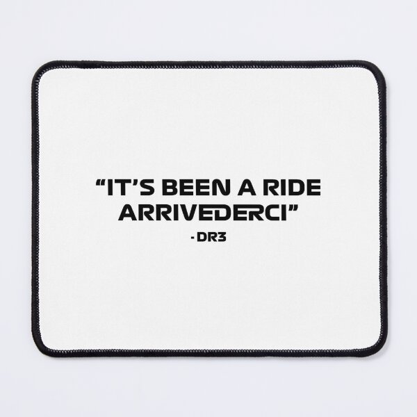 Item preview, Daniel Ricciardo It's Been A Ride, Arrivederci Quote designed and sold by Dougie Middleton.