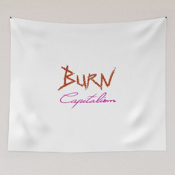 Item preview, burn capitalism designed and sold by Kalhanne.