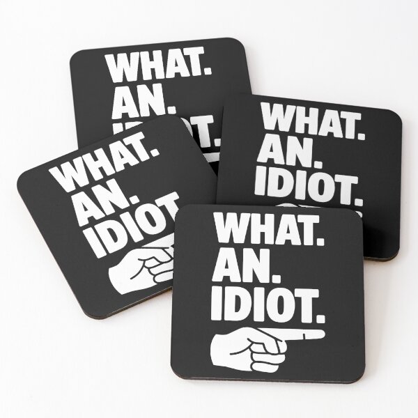 Artikelvorschau, Was für ein Idiot – Lustiges & sarkastisches Zitat-Design entworfen und verkauft von Aredbox.