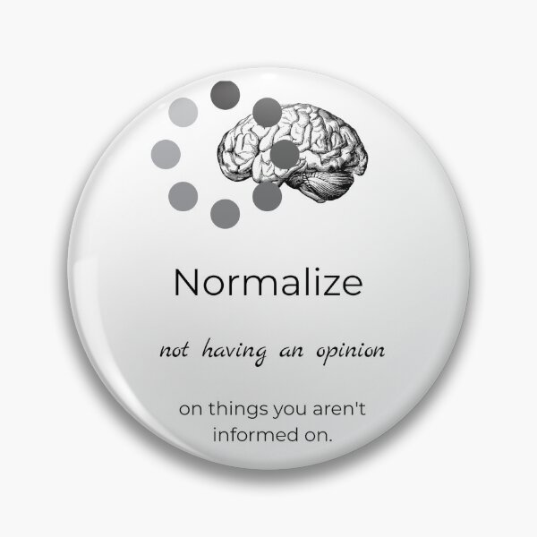 Item preview, Normalize Not Having an Opinion - Thoughtful Reflection Design designed and sold by PsyFlow35.
