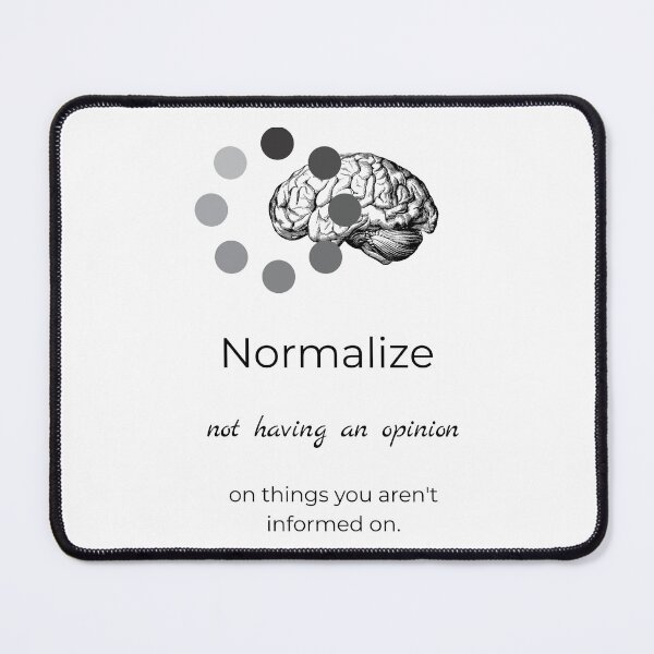 Item preview, Normalize Not Having an Opinion - Thoughtful Reflection Design designed and sold by PsyFlow35.