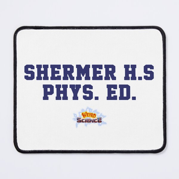 Item preview, Shermer High Phys Ed. Weird Science designed and sold by Candywrap Studio.