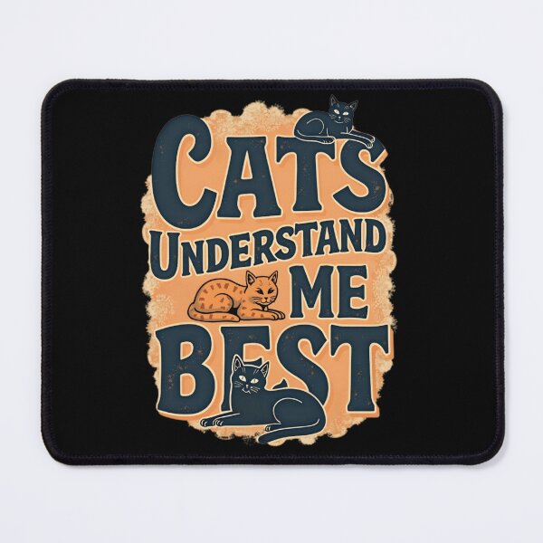 Item preview, Cats Understand Me Best – Funny Cat Lover designed and sold by sekrecja.