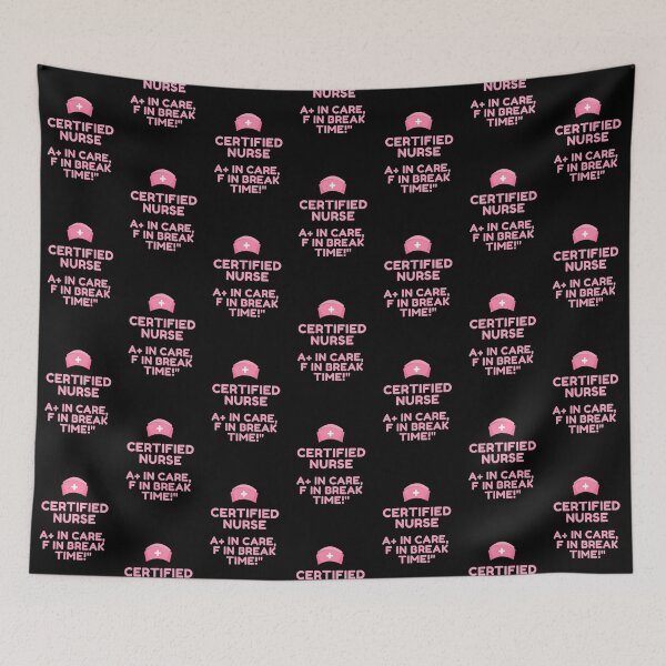 Item preview, Certified Nurse: A+ in Care, F in Break Time!" designed and sold by FOBISPLACE.
