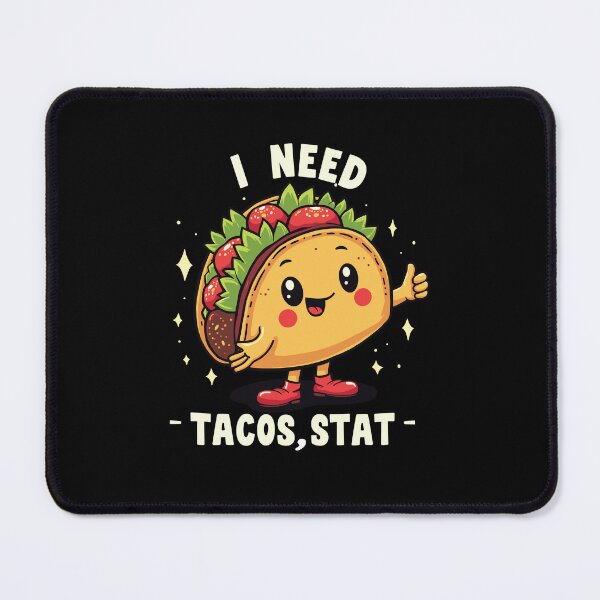 Item preview, I Need Tacos, Stat designed and sold by wrestletoys.