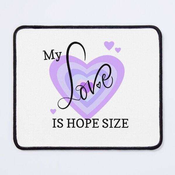 Item preview, My Love is HOPE SIZE designed and sold by BorahaeBayArea.