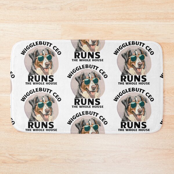 Item preview, Wigglebutt CEO, runs the whole house. Australian shepherd designed and sold by MySciPic.
