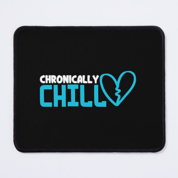 Item preview, Chronically Chill - Funny Positive Saying designed and sold by GRABAPSHOP.