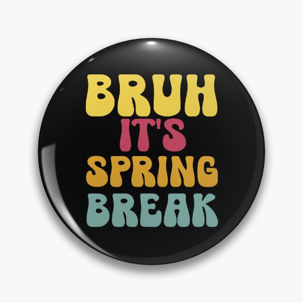 Item preview, Bruh it's Spring Break designed and sold by khallidaart.