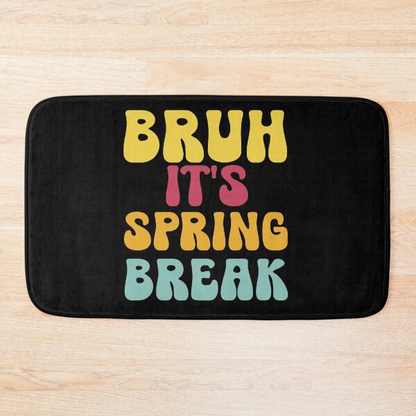 Item preview, Bruh it's Spring Break designed and sold by khallidaart.