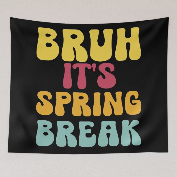 Item preview, Bruh it's Spring Break designed and sold by khallidaart.