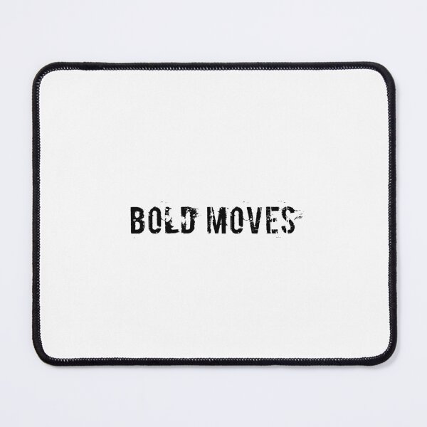 Item preview, BOLD MOVES designed and sold by Ninjacatoff.